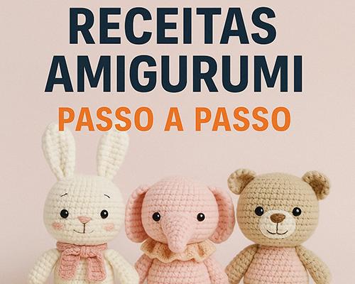 Receitas Amigurumi Passo a Passo